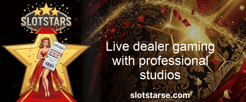Slotstars Live Dealer Gaming With Professional Studios