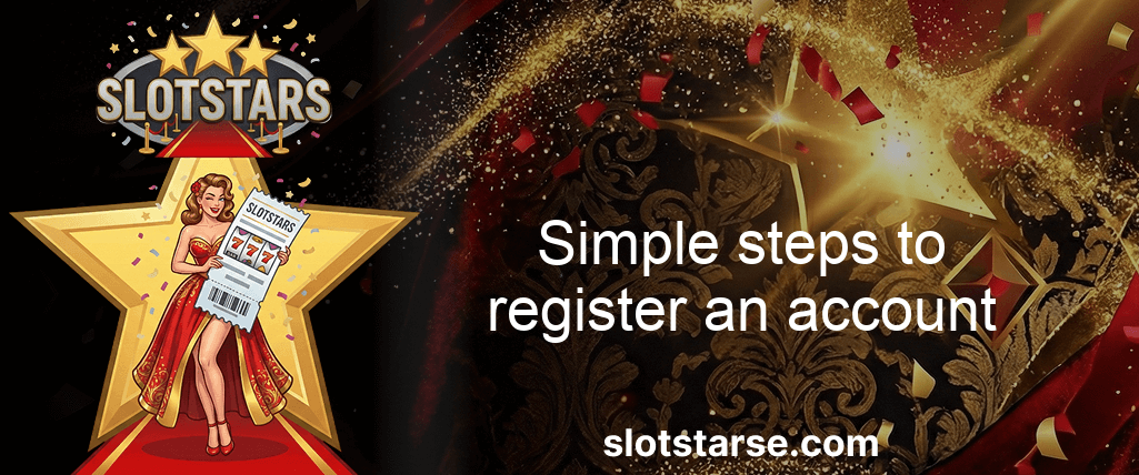 Slotstars Simple Steps To Register An Account