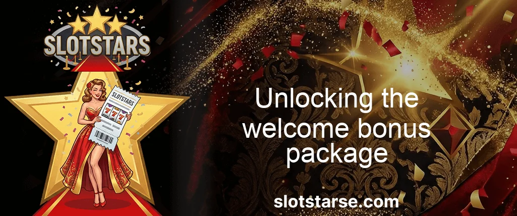 Slotstars Unlocking The Welcome Bonus Package Slotstars Unlocking The Welcome Bonus Package